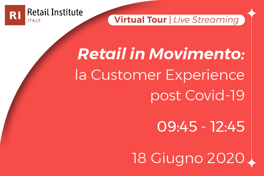 Virtual Tour “Retail in Movimento: la Customer Experience post Covid-19” – 18/06/2020