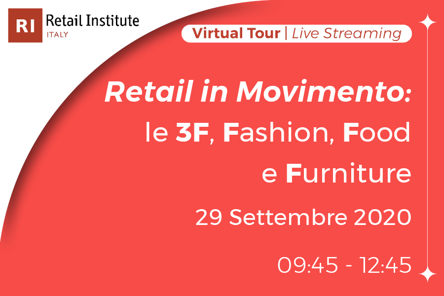 Virtual Tour “Retail in Movimento: le 3F, Fashion, Food e Furniture” – 29/09/2020