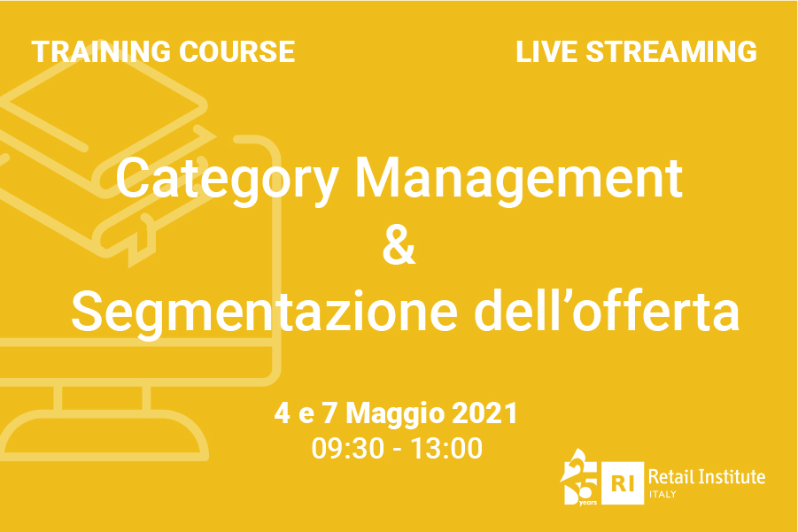 Training Course “Category Management & Segmentazione dell’offerta” – 4 e 7 maggio 2021