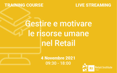Training Course “Gestire e motivare le risorse umane nel Retail” – 4 novembre 2021