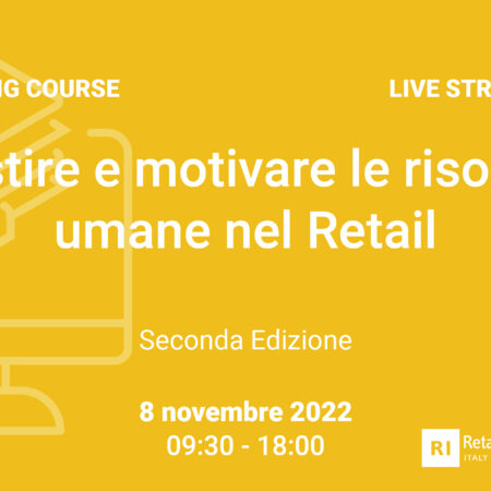 Training Course “Gestire e motivare le risorse umane nel Retail” – 8 novembre 2022