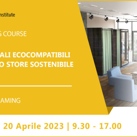 Training Course “Materiali ecocompatibili per uno store sostenibile” – 20 aprile 2023