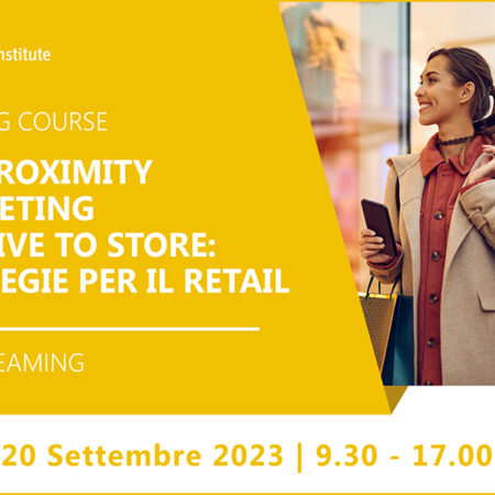 Training Course “Dal Proximity Marketing al Drive to store: strategie per il Retail” – 20 settembre 2023