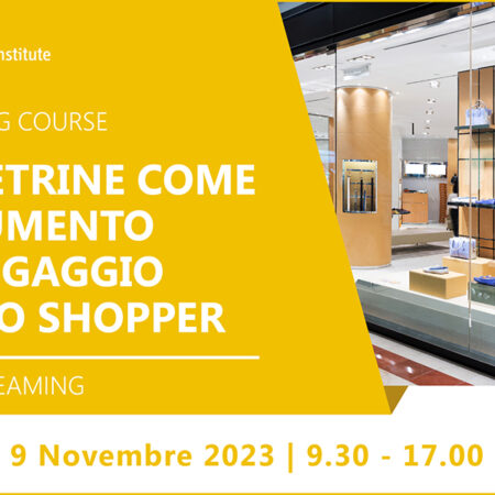 Training Course “Le vetrine come strumento di ingaggio dello shopper” – 9 novembre 2023