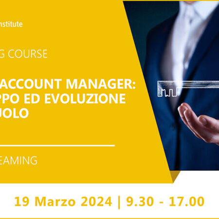 Training Course “Key Account Manager: sviluppo ed evoluzione del ruolo” – 19 marzo 2024