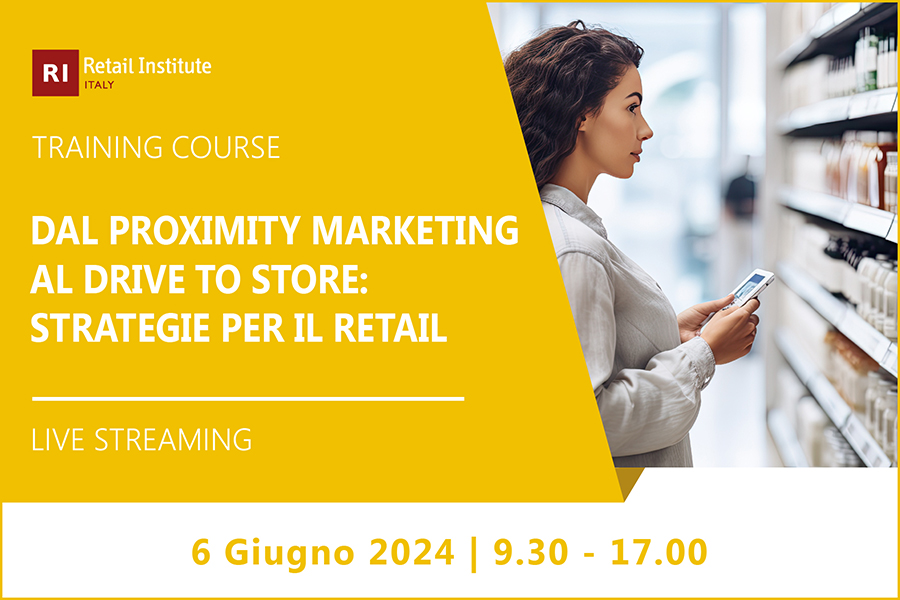 Training Course “Dal Proximity Marketing al Drive to Store: strategie per il Retail” – 6 giugno 2024