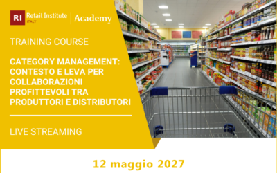 Category Management: contesto e leva per collaborazioni profittevoli tra produttori e distributori – 12 maggio 2027