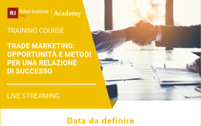 Trade Marketing: opportunità e metodi per una relazione di successo – Data da definire