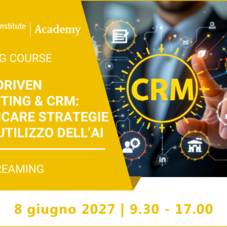 Data-Driven Marketing & CRM: pianificare strategie con l’utilizzo dell’AI – 8 giugno 2027