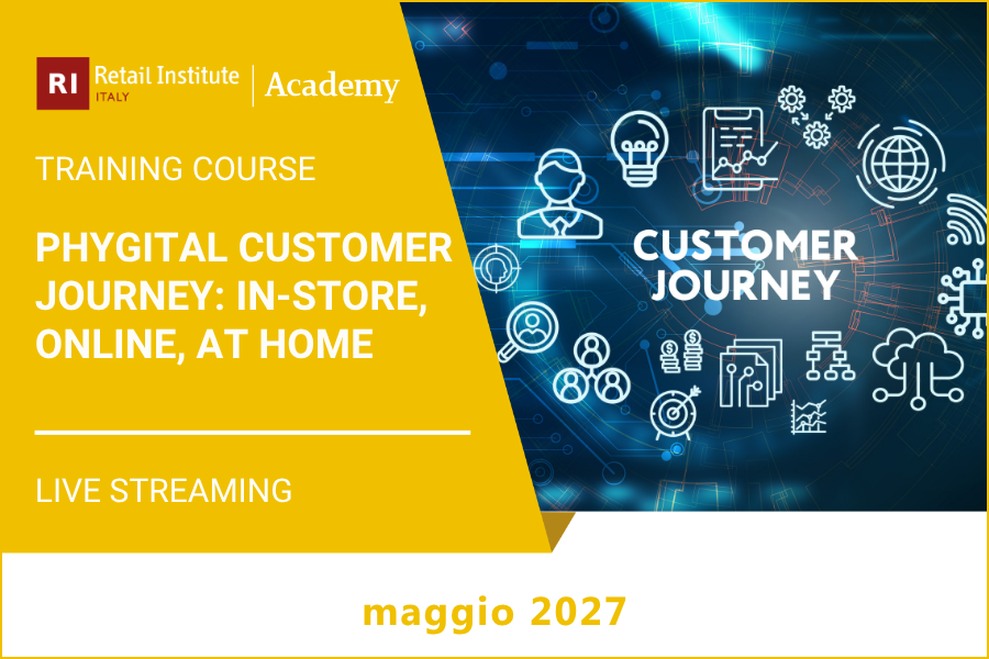 Phygital Customer Journey: in-store, online, at home – maggio 2027